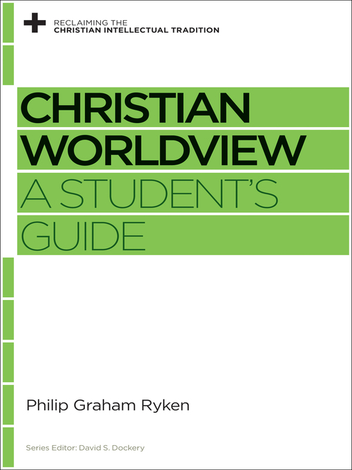 Title details for Christian Worldview by Philip Graham Ryken - Available